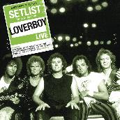 Setlist: The Very Best of Loverboy Live