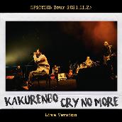 かくれんぼ ／ Cry No More (Live Edition)