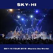 SKY-HI TOUR 2018-Marble the World- <2018.04.28 at ROHM Theater Kyoto>