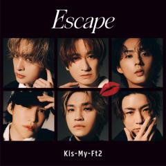 Kis-My-Ft2「Escape」