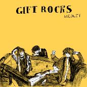 GIFT ROCKS -Medley- まだ世界は君のもの / LADY LUCK / I’M ALIVE / 星屑のレコード / 夕暮れのフランツ凋まない風船