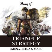 Song of TRIANGLE STRATEGY (feat. SARINA, REINA & MARU)
