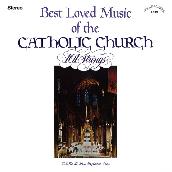 Best Loved Music of the Catholic Church (with The St. Mary Magdalene Choir) [Remastered from the Original Alshire Tapes, 2013-2021]