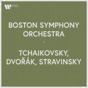 Boston Symphony Orchestra - Tchaikovsky, Dvorak & Stravinsky