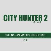 CITY HUNTER 2 オリジナル・アニメーション・サウンドトラック Vol.1