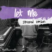 Let Me (Stripped Version)