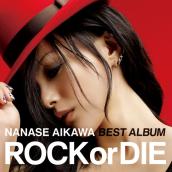 NANASE AIKAWA BEST ALBUM ROCK or DIE