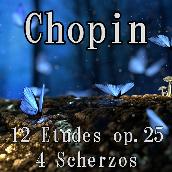 12 Etudes Op.25 & 4 Scherzos
