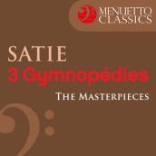 The Masterpieces - Satie: 3 Gymnopedies
