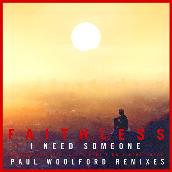I Need Someone (feat. Nathan Ball) [Paul Woolford Remixes]