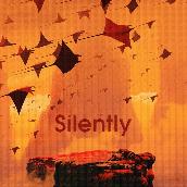 Silently