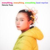 everything, everything, everything(beat reprise)