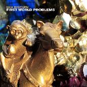 First World Problems (Edit)