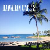 HAWAIIAN CAFE 2