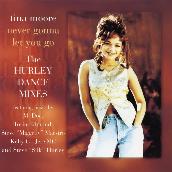 Never Gonna Let You Go - The Hurley Dance Mixes EP