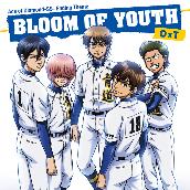 BLOOM OF YOUTH