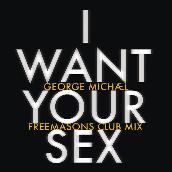 I Want Your Sex (Freemasons Club Mix)