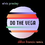 Do the Vega (Dillon Francis Remix)