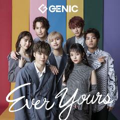GENIC「Ever Yours」