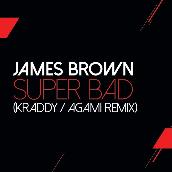 Super Bad (Kraddy ／ Agami Remix)