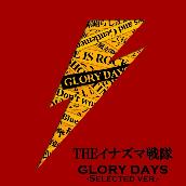 GLORY DAYS -SELECTED VER.-