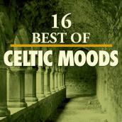 16 Best of Celtic Moods