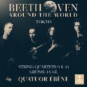 Beethoven Around the World: Tokyo, String Quartets Nos 9, 13 & Grosse fuge