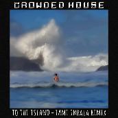 To The Island (Tame Impala Remix)