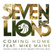 Coming Home (Seven Lions & Ricky Mears Festival Radio Mix) featuring Mike Mains