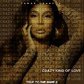 Crazy Kind of Love (From "True to the Game 2")