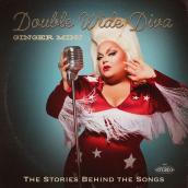 Double Wide Diva - The Stories Behind The Songs (Commentary)