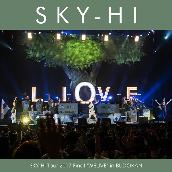SKY-HI Tour 2017 Final "WELIVE" in BUDOKAN
