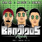 Los Bandidos (feat. Gera MX & Darkiel) [Remix]