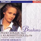 Brahms: Piano Sonata No. 3 - 6 Klavierstucke, Op. 118