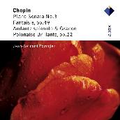 Chopin: Piano Sonata No. 3, Fantaisie, Op. 49, Andante spianato & Grande polonaise brillante, Op. 22