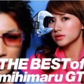THE BEST of mihimaru GT