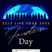 22/7 LIVE TOUR 2022「14」-Day- ＠Zepp DiverCity (TOKYO) 2022.03.27