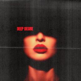 DEEP DESIRE