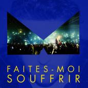 Faites-Moi Souffrir (Radio Edit)