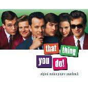 That Thing You Do! Original Motion Picture Soundtrack