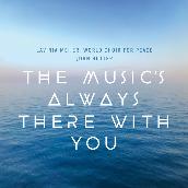 The Music's Always There With You