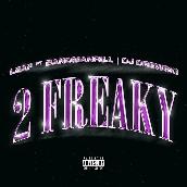 2 Freaky (feat. Bandmanrill, DJ Drewski)