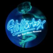 Glitterbox - For Your Disco Pleasure