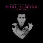 Hits And Pieces - The Best Of Marc Almond & Soft Cell (Deluxe)