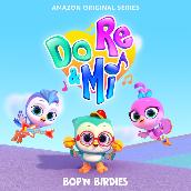 Do, Re & Mi: Bop’n Birdies (Music from the Amazon Original Series)