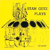 Stan Getz Plays (Clef Records LPR)