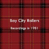 Bay City Rollers (Recordings in 1981)