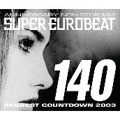 SUPER EUROBEAT VOL.140 ～REQUEST COWNTDOWN 2003～