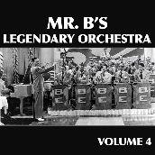 Mr. B's Legendary Orchestra, Vol. 4