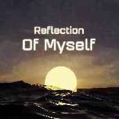 Reflection Of Myself